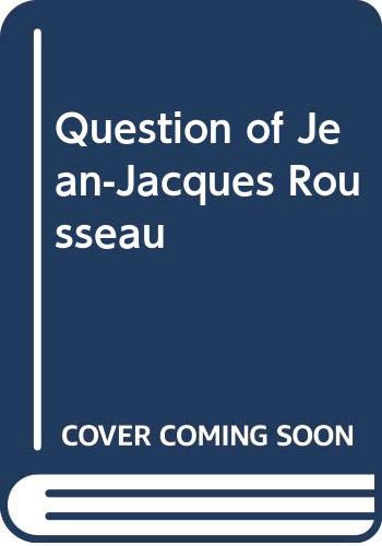 Question of Jean-Jacques Rousseau (English and German Edition) (9780300043280) by Cassirer, Ernst