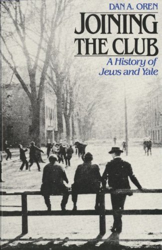 9780300043846: Joining the Club: A History of Jews and Yale (The Yale Scene: University Series, Vol. 4)