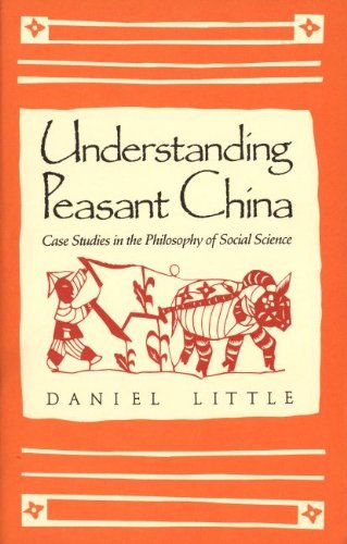 Beispielbild fr Understanding Peasant China : Case Studies in the Philosophy of Social Science zum Verkauf von Better World Books