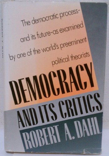 9780300044096: Democracy and Its Critics