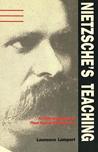 Stock image for Nietzsche's Teaching : An Interpretation of Thus spoke Zarathustra. By Laurence Lampert. NEW HAVEN : 1986 for sale by Rosley Books est. 2000