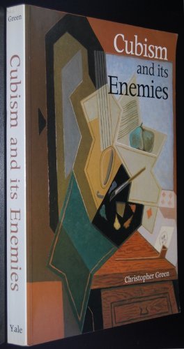 Cubism and its Enemies. Modern Movements and Reaction in French Art, 1916-28.