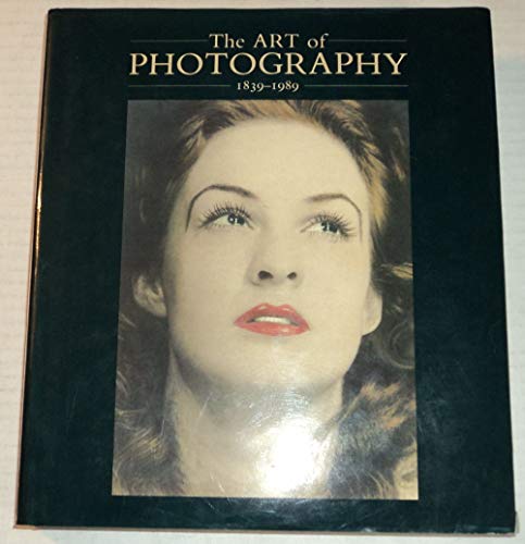 Stock image for The Art of Photography, 1839-1989 for sale by Sequitur Books