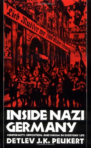 Beispielbild fr Inside Nazi Germany : Conformity, Opposition, and Racism in Everyday Life zum Verkauf von Better World Books