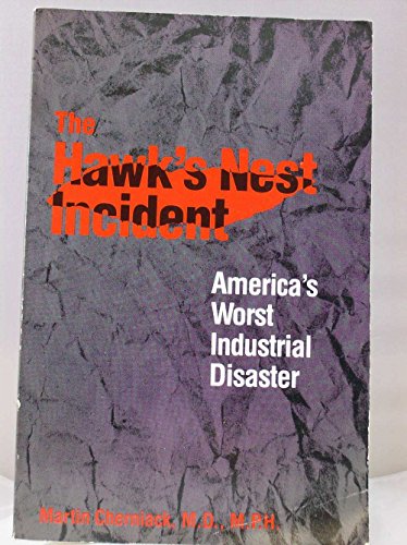 Beispielbild fr The Hawk's Nest Incident: America`s Worst Industrial Disaster zum Verkauf von Wonder Book