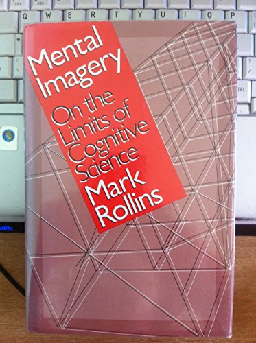 Imagen de archivo de Mental Imagery: On the Limits of Cognitive Science a la venta por ThriftBooks-Dallas