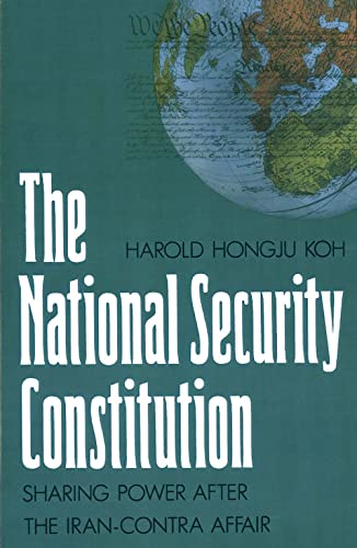 Imagen de archivo de The National Security Constitution : Sharing Power after the Iran-Contra Affair a la venta por Better World Books