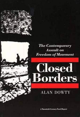 Beispielbild fr Closed Borders: The Contemporary Assault on Freedom of Movement (Twentieth Century Fund Report) zum Verkauf von Phatpocket Limited