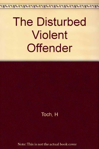 Stock image for The Disturbed Violent Offender for sale by Bookmans