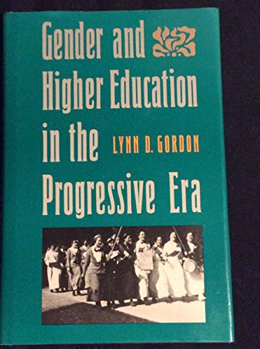 Beispielbild fr Gender and Higher Education in the Progressive Era zum Verkauf von Better World Books