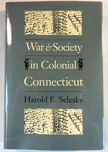 Imagen de archivo de War and Society in Colonial Connecticut a la venta por Book Bear