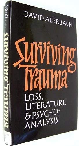 Imagen de archivo de Surviving Trauma: Loss and Literature a la venta por BooksRun