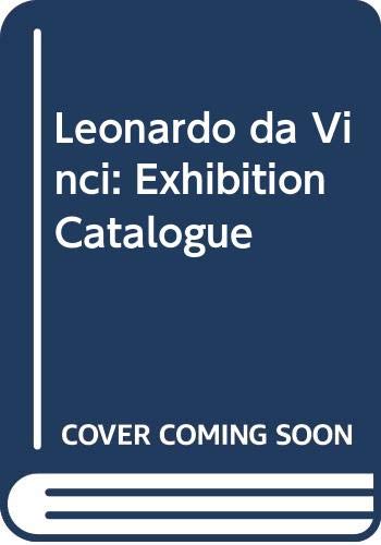 Leonardo da Vinci: Exhibition Catalogue (9780300045635) by Kemp, Mr. Martin; Roberts, Jane