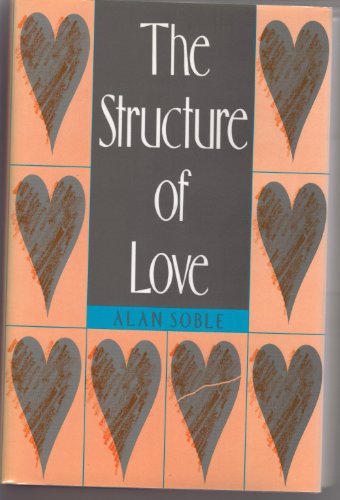 Stock image for The Structure of Love for sale by Better World Books