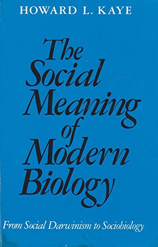 9780300046151: The Social Meaning of Modern Biology: From Social Darwinism to Sociobiology
