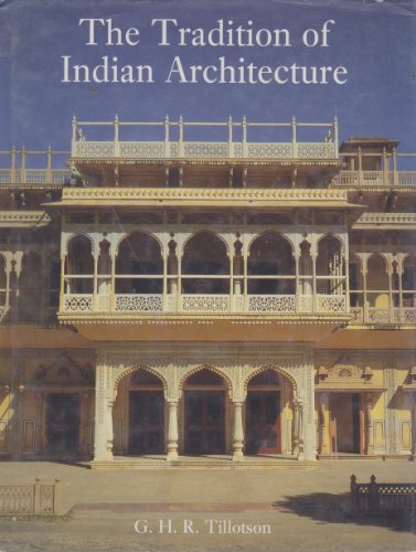 Stock image for The Tradition of Indian Architecture: Continuity, Controversy and Change Since 1850 for sale by Aynam Book Disposals (ABD)