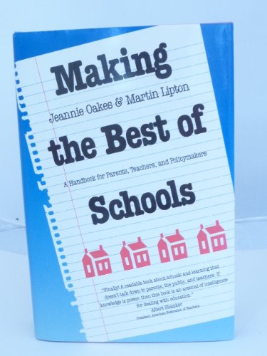 Imagen de archivo de Making the Best of Schools: A Handbook for Parents, Teachers, and Policymakers a la venta por Books From California