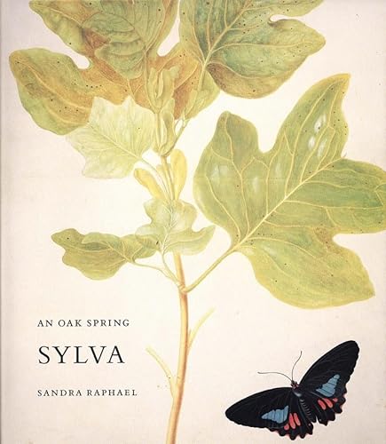 Stock image for An Oak Spring Sylva: A Selection of the Rare Books on Trees in the Oak Spring Garden Library (Oak Spring Garden Foundation Series) for sale by HPB-Ruby
