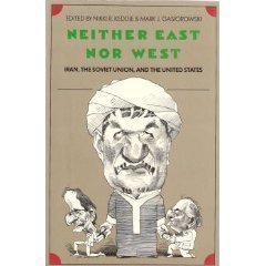 Stock image for Neither East Nor West: Iran, the Soviet Union, and the United States (Yale Fastback Series) for sale by Midtown Scholar Bookstore