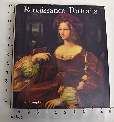 Imagen de archivo de Renaissance Portraits: European Portrait-Painting in the 14th, 15th and 16th Centuries a la venta por Midtown Scholar Bookstore