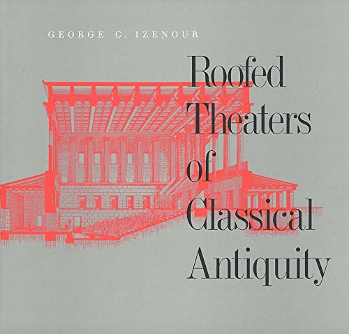 Roofed Theaters of Classical Antiquity