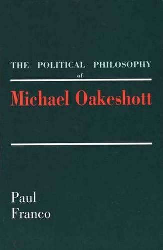 The Political Philosophy of Michael Oakeschott