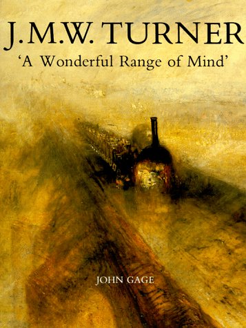 Stock image for J. M. W. Turner: A Wonderful Range of Mind for sale by ThriftBooks-Dallas