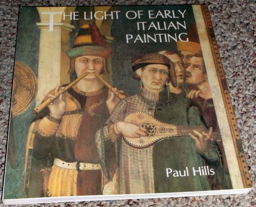 Stock image for The Light of Early Italian Painting for sale by ThriftBooks-Dallas