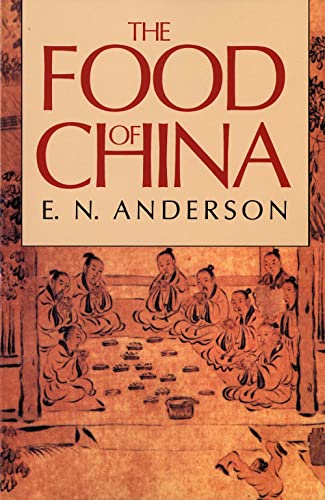 The Food of China (9780300047394) by Anderson, E. N.