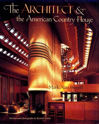 Beispielbild fr The Architect and the American Country House, 1890-1940 zum Verkauf von BombBooks