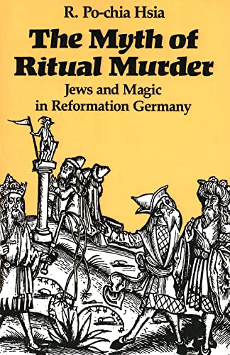 Imagen de archivo de The Myth of Ritual Murder: Jews and Magic in Reformation Germany a la venta por Pangea