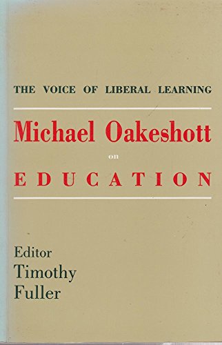 Beispielbild fr The Voice of Liberal Learning: Michael Oakeshott on Education zum Verkauf von Nelson Freck