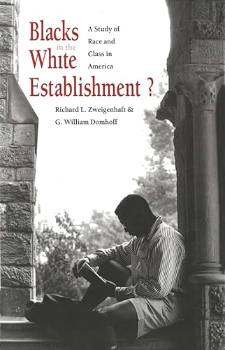 Beispielbild fr Blacks in the White Establishment? : A Study of Race and Class in America zum Verkauf von Better World Books: West