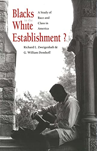 Stock image for Blacks in the White Establishment? : A Study of Race and Class in America for sale by Better World Books: West