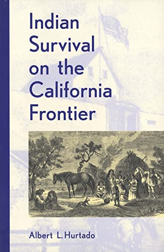 Beispielbild fr Indian Survival on the California Frontier zum Verkauf von ThriftBooks-Dallas