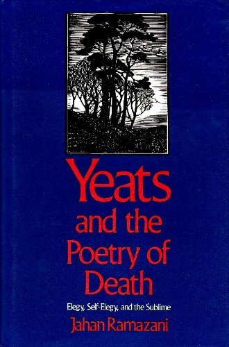 Imagen de archivo de Yeats and the Poetry of Death : Elegy, Self-Elegy and the Sublime a la venta por Better World Books