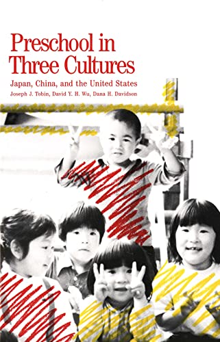 Preschool in Three Cultures: Japan, China and the United States (9780300048124) by Tobin, Joseph J.; Wu, David Y.H.; Davidson, Dana H.