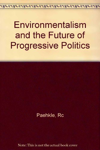 Beispielbild fr Environmentalism and the Future of Progressive Politics zum Verkauf von Wonder Book