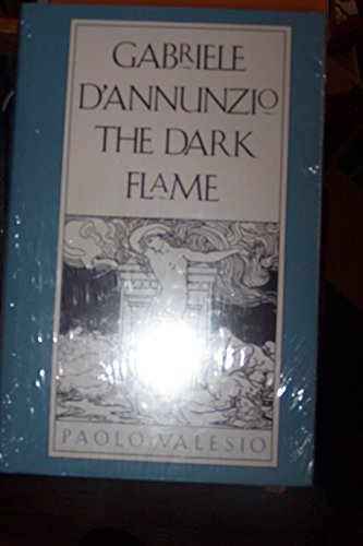 9780300048711: Gabriele d`Annunzio: The Dark Flame