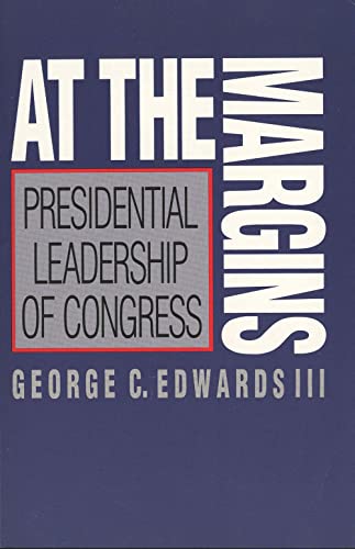 Stock image for At the Margins: Presidential Leadership of Congress for sale by Save With Sam