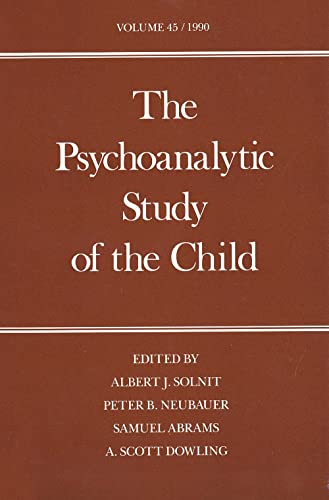 Beispielbild fr The Psychoanalytic Study of the Child: Volume 45 (The Psychoanalytic Study of the Child Series) zum Verkauf von Wonder Book