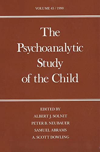 9780300049084: The Psychoanalytic Study of the Child: Volume 45 (The Psychoanalytic Study of the Child Series)