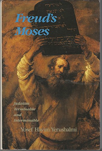 Beispielbild fr Freud's Moses: Judaism Terminable and Interminable (The Franz Rosenzweig Lecture Series) zum Verkauf von Wonder Book