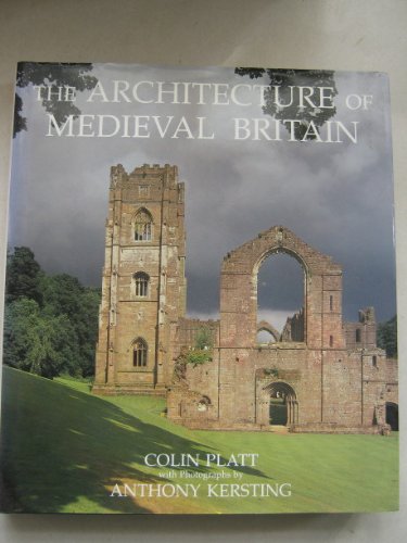 Imagen de archivo de The Architecture of Medieval Britain a la venta por WorldofBooks
