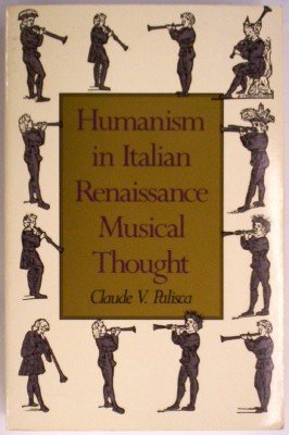 Stock image for Humanism in Italian Renaissance Musical Thought for sale by More Than Words