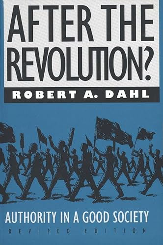 9780300049640: After the Revolution? Authority in a Good Society