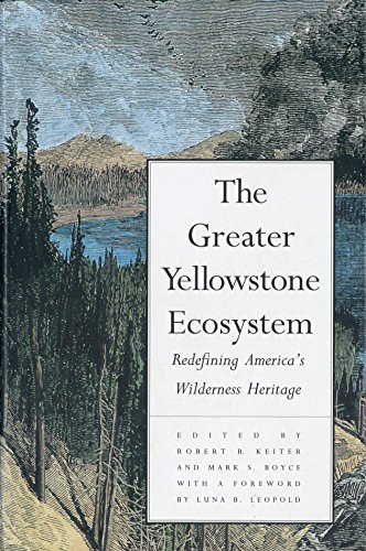 Stock image for The Greater Yellowstone Ecosystem: Redefining America`s Wilderness Heritage for sale by Decluttr