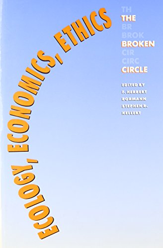 Beispielbild fr Ecology, Economics, Ethics: The Broken Circle zum Verkauf von The Maryland Book Bank