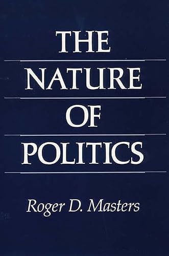 Stock image for Nature of Politics for sale by Montana Book Company