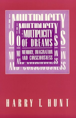 Stock image for The Multiplicity of Dreams: Memory, Imagination, and Consciousness for sale by Amazing Books Pittsburgh